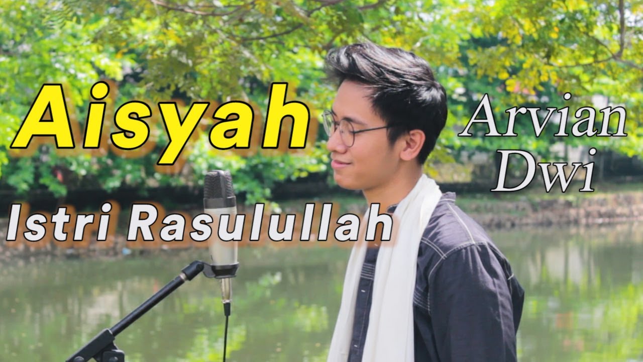 AISYAH ISTRI RASULULLAH [COVER] - ARVIAN DWI