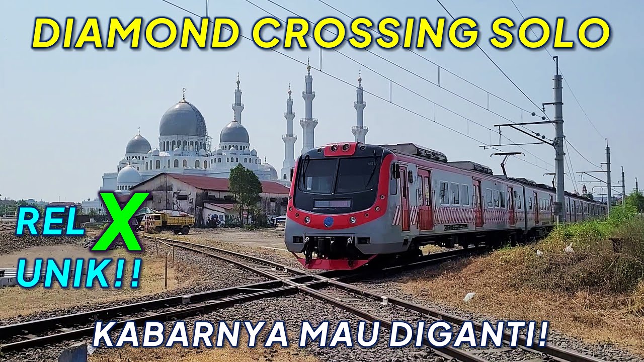 REL UNIK DIAMOND CROSSING INI MAU HILANG?! Kereta Api di Segitiga Solo Balapan: Banyubiru, Sancaka