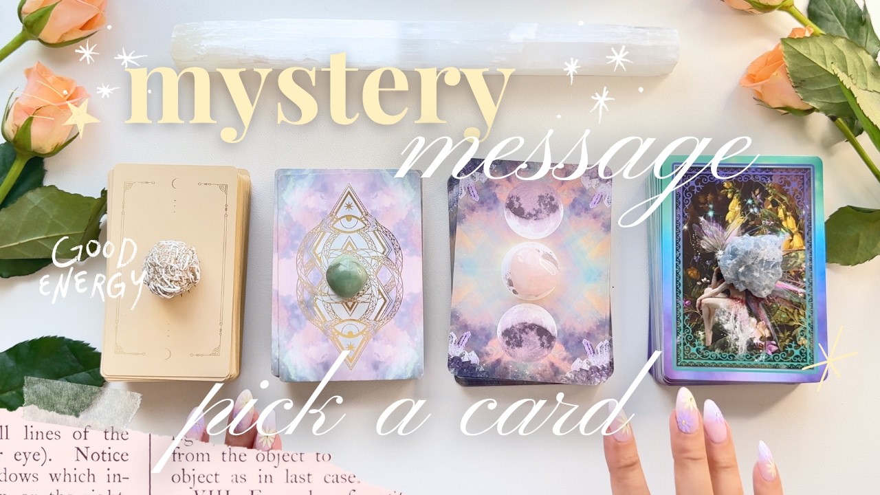 ✨Your Mystery Message ✨ PICK A CARD