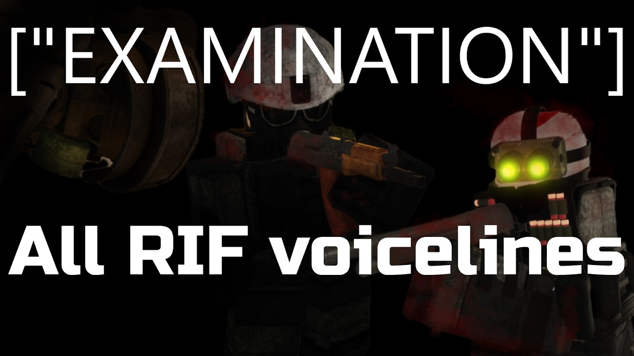 Examination all RIF Infantry voicelines