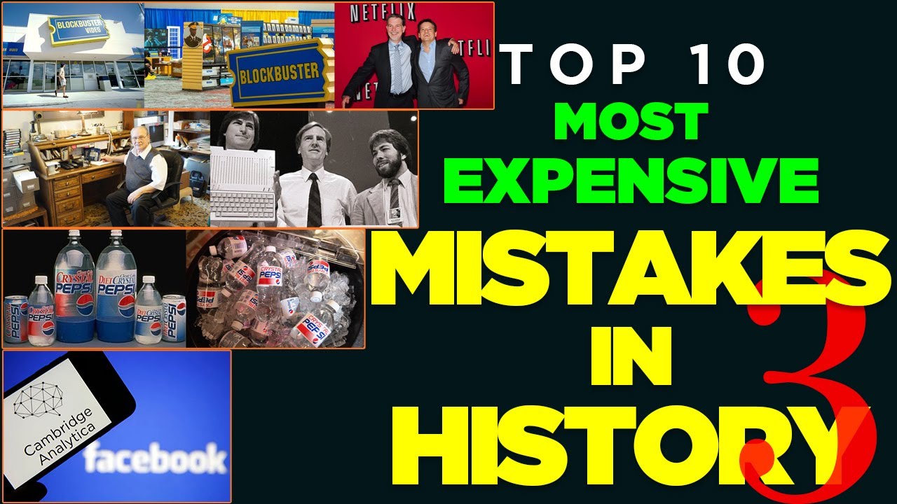 Volume 3: Top 10 Most Expensive Mistakes in History