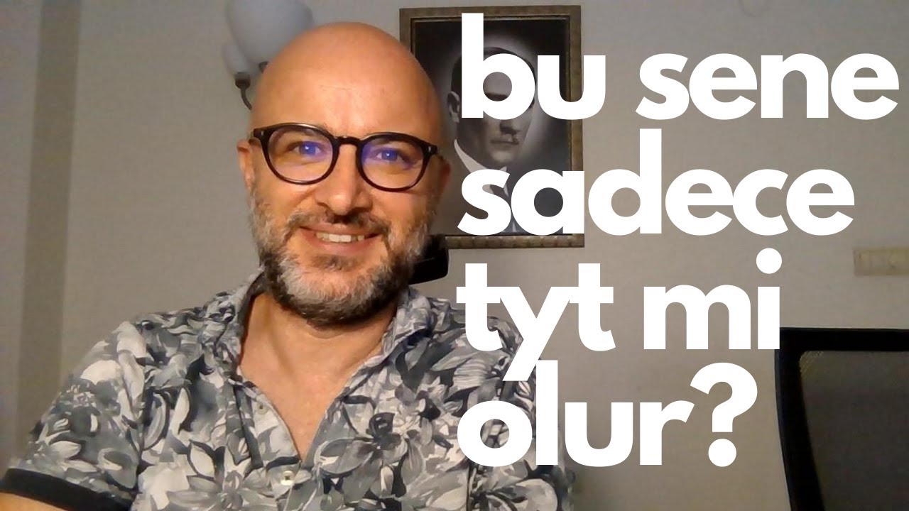 2021 TAYFA,BU SENE SADECE TYT Mİ OLUR?