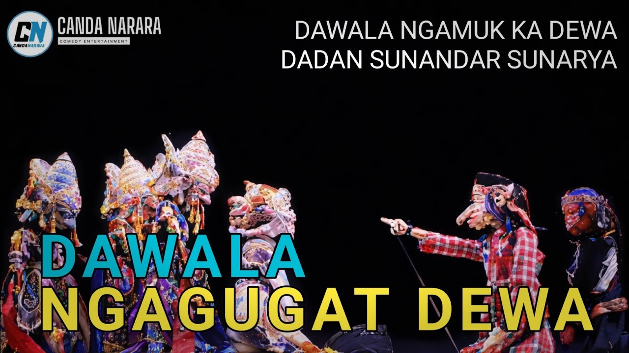 WAYANG GOLEK || DAWALA NGAMUK NGAGUGAT KA DEWA || DEWA TEU WALAKAYA || DADAN SUNANDAR SUNARYA