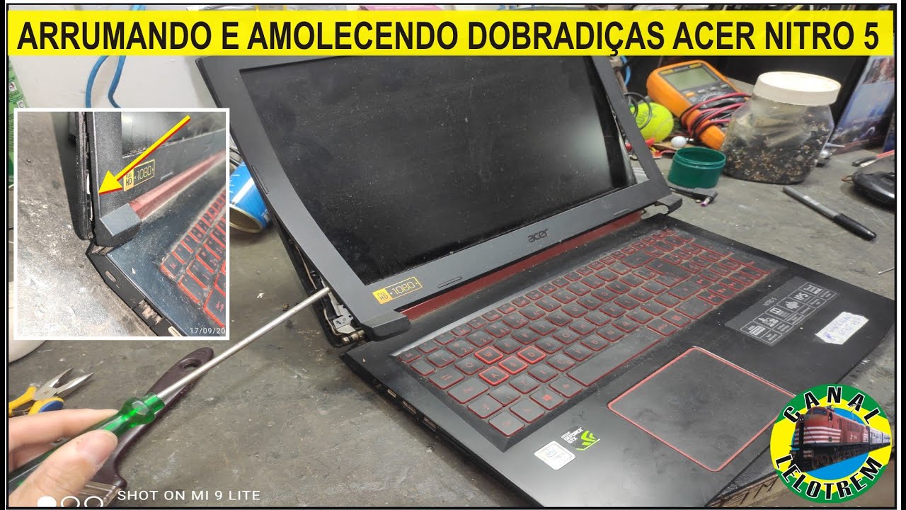 940 - ACER NITRO 5: ARRUMANDO E AMOLECENDO DOBRADIÇAS - CANAL LELOTREM