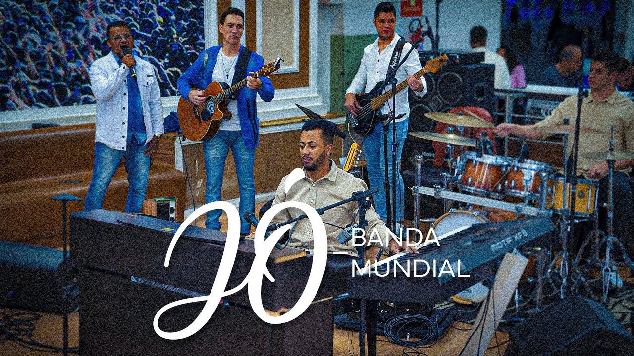 LOUVOR COM A BANDA MUNDIAL - JÓ