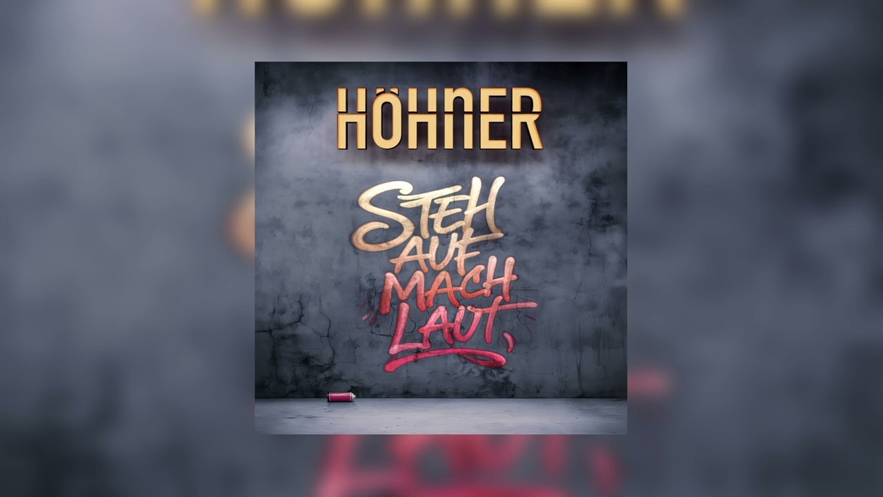 HÖHNER - Steh auf, mach laut! (11+11 Version)
