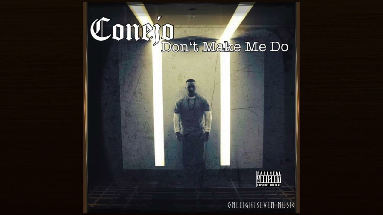 Conejo - Don‘t Make Me Do (Mixed By 187)