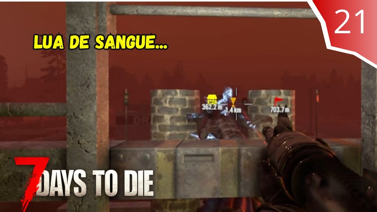 7 Days To Die - Lua de Sangue - Dia 21