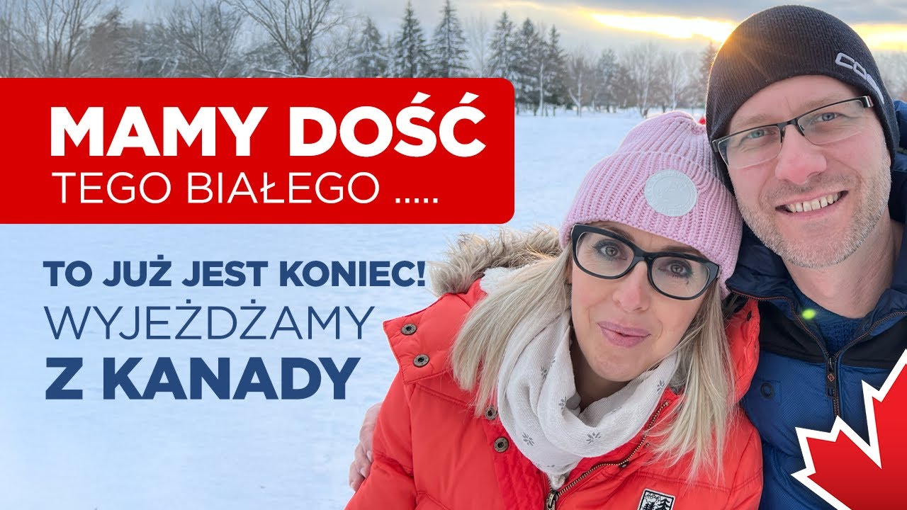 Mamy dość tego białego... To już jest koniec. Wyjeżdżamy z Kanady.