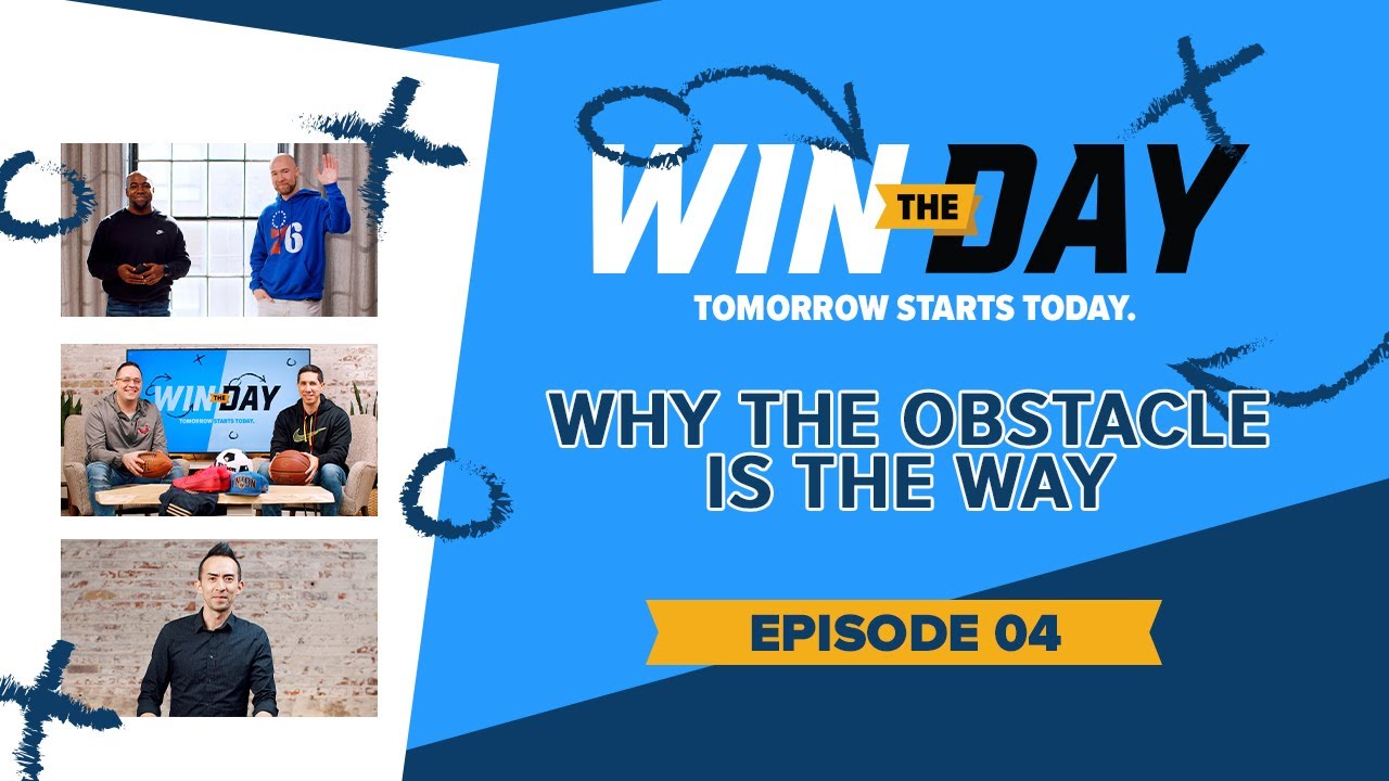 Why the Obstacle is the Way | Win The Day - Ep. 4 | Epic Church