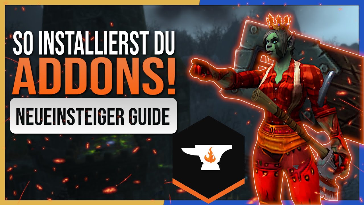 [WoW] Addons Installieren - Neueinsteiger Guide 1