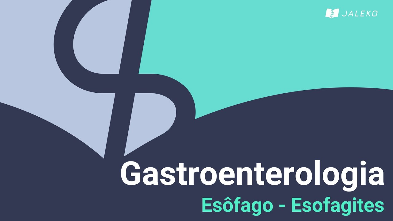 Gastroenterologia: Esôfago - Esofagites
