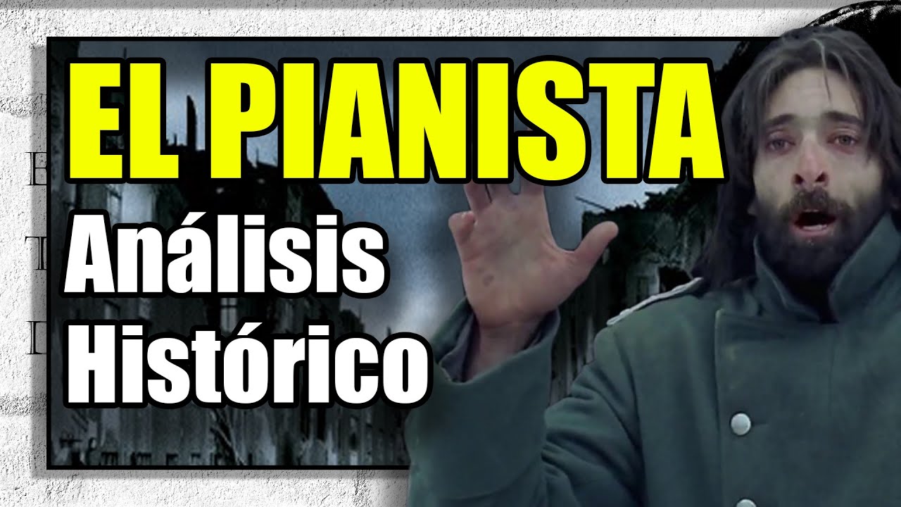 El PIANISTA, análisis histórico de la película
