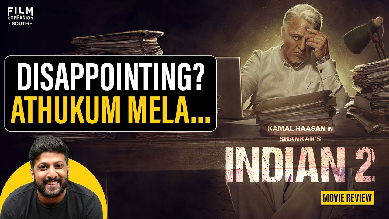 Indian 2 Review By Vishal Menon | Kamal Haasan | Shankar | Anirudh | Siddharth