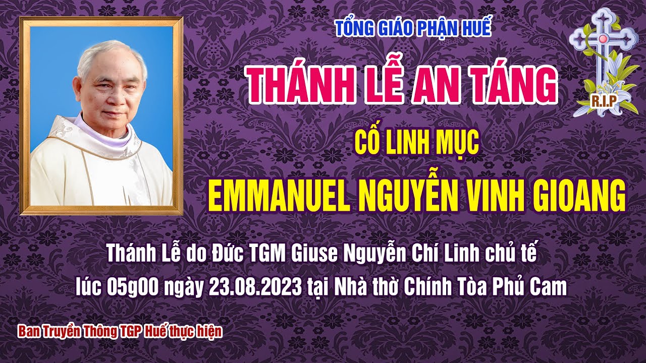 Thánh Lễ An Táng Cố Linh Mục Emmanuel Nguyễn Vinh Gioang