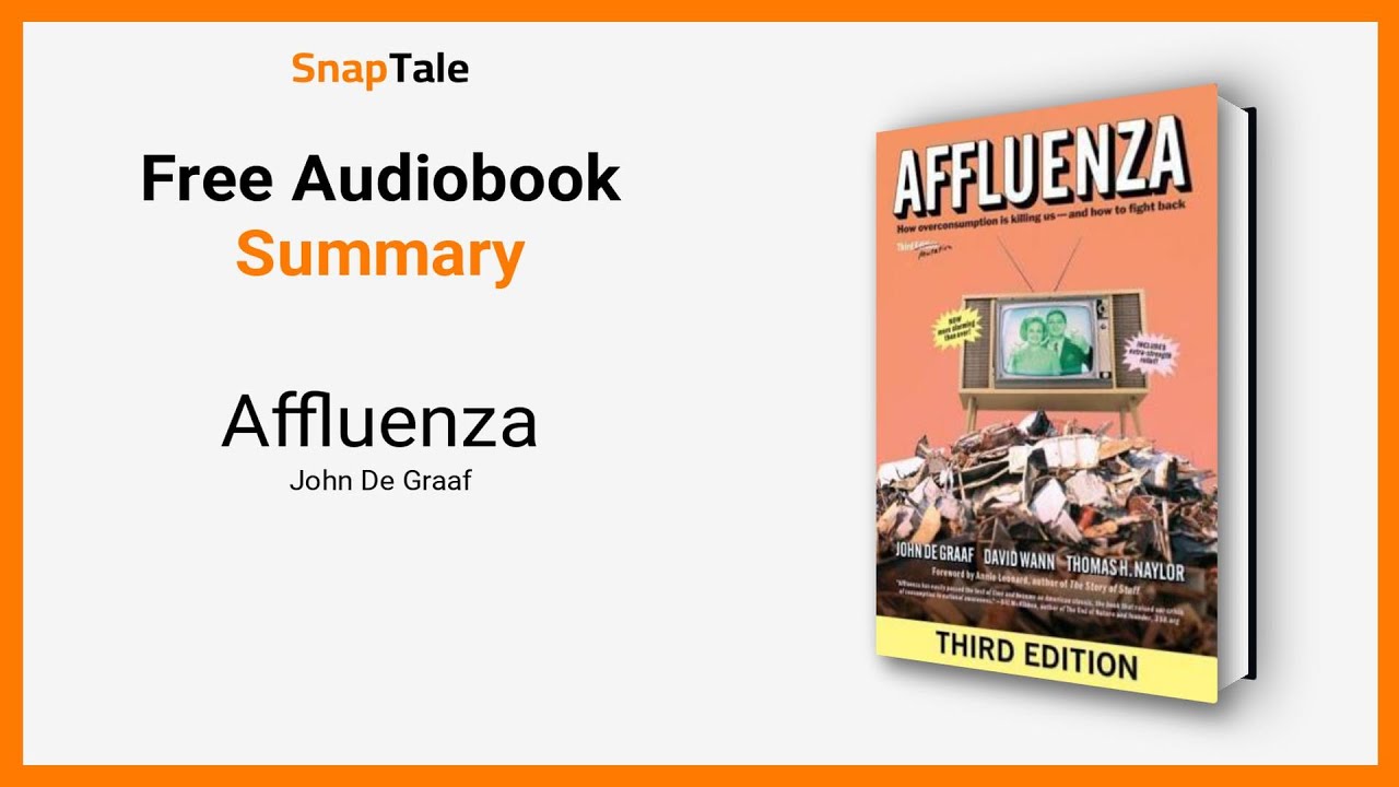 Affluenza by John De Graaf: 10 Minute Summary
