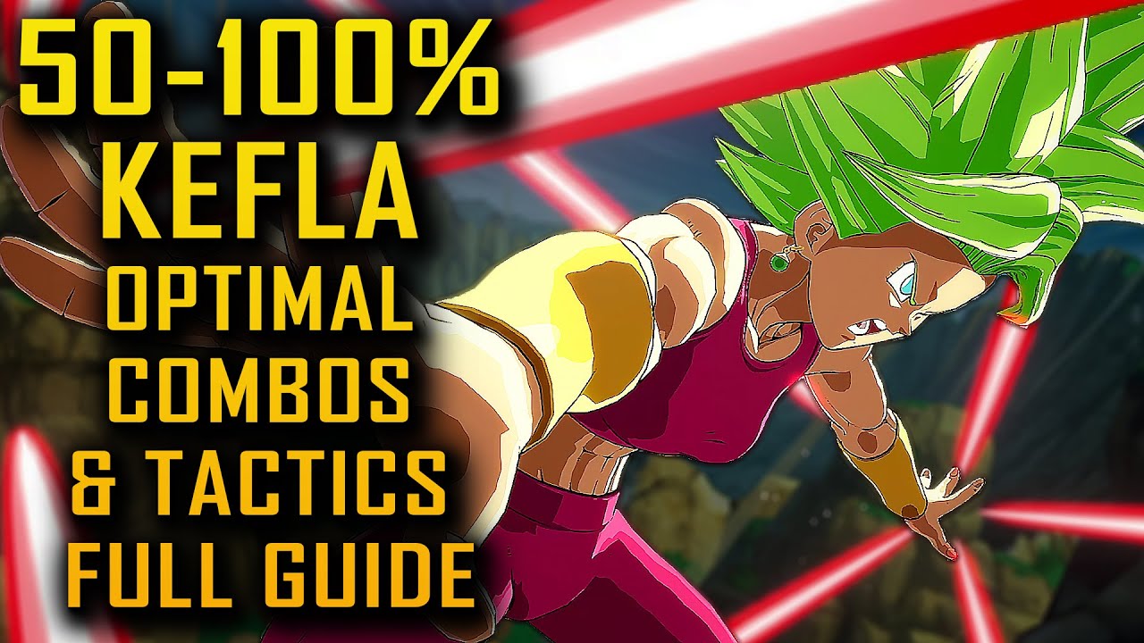 'KEFLA'  Combos & Tactics Full Guide Dragon ball FighterZ [50 - 100%]