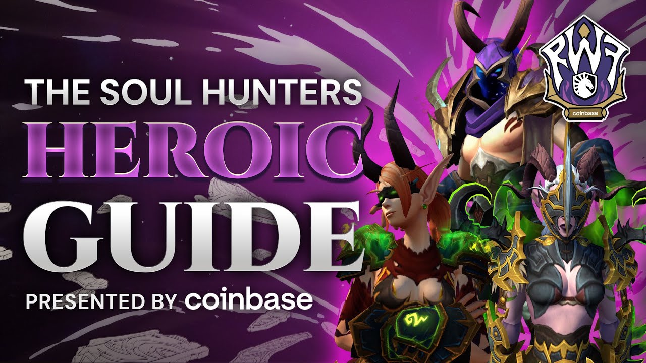 Heroic & Normal The Soul Hunters Raid Guide