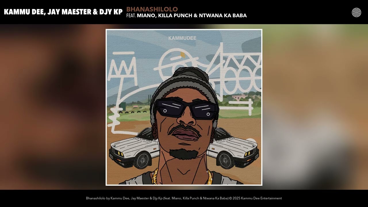 Kammu Dee, Jay Maester & Djy Kp- Bhanashilolo (Audio) (feat. Miano, Killa Punch & Ntwana Ka Baba)