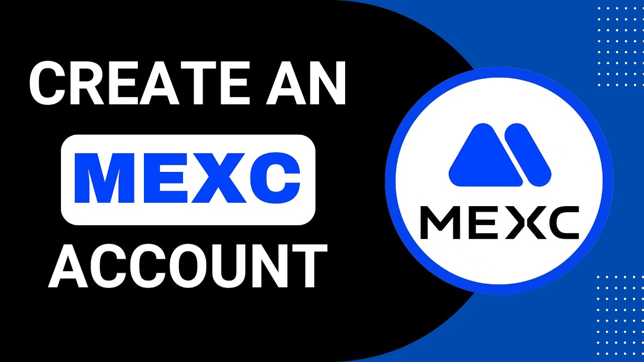How to Create a MEXC Account (Beginner&rsquo;s Guide) [1017ĐT]