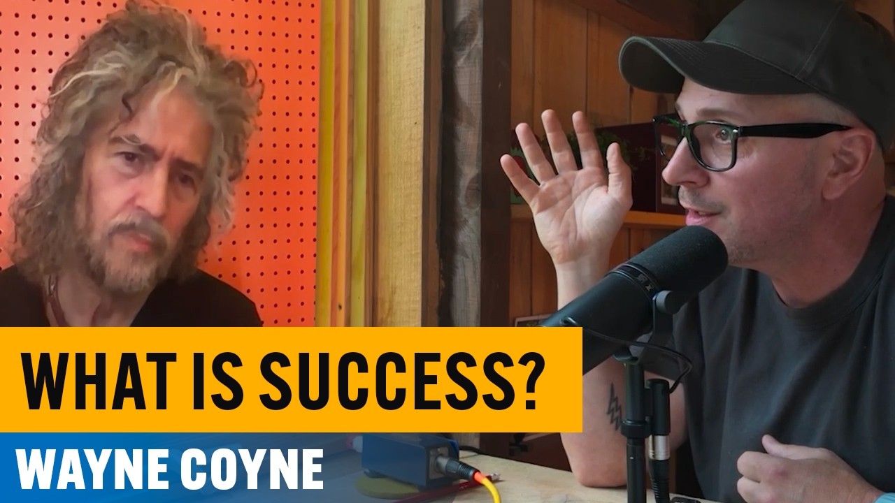 What Does Success Look Like? with Wayne Coyne