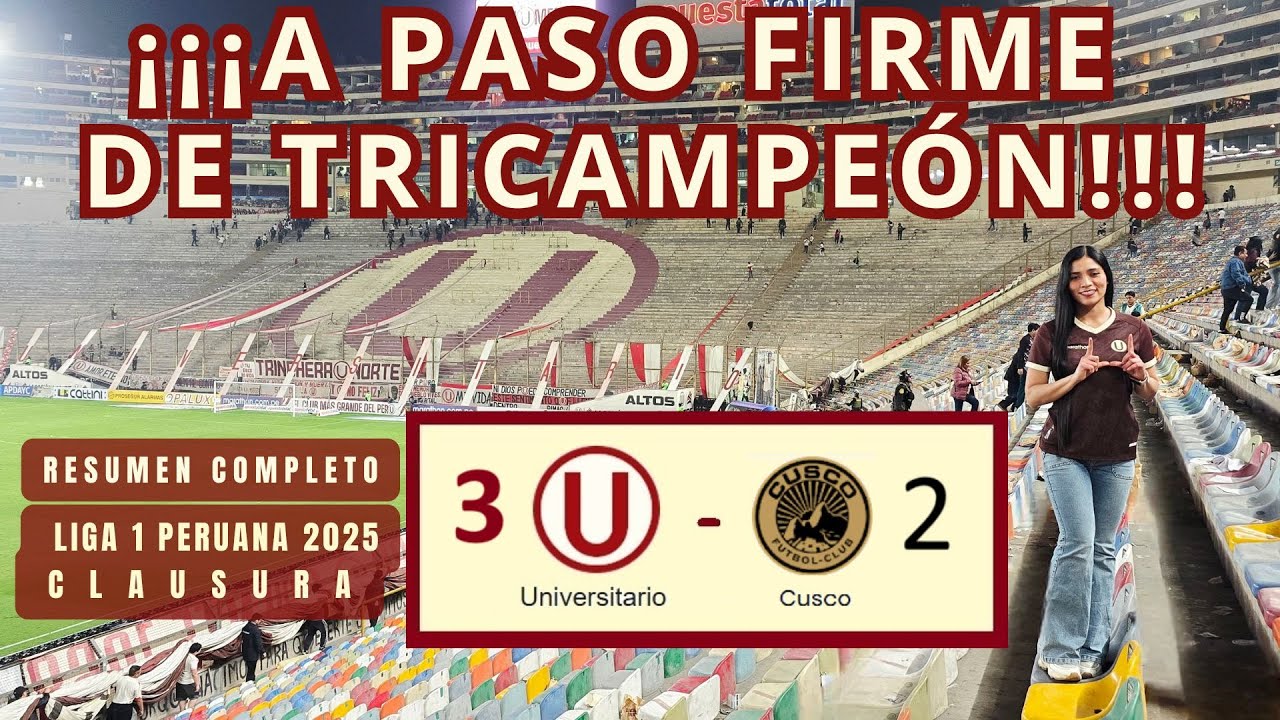 (3) UNIVERSITARIO vs CUSCO FC (2) - (27/09/25) - FECHA “11”, CLAUSURA LIGA 1 PERUANA 2025