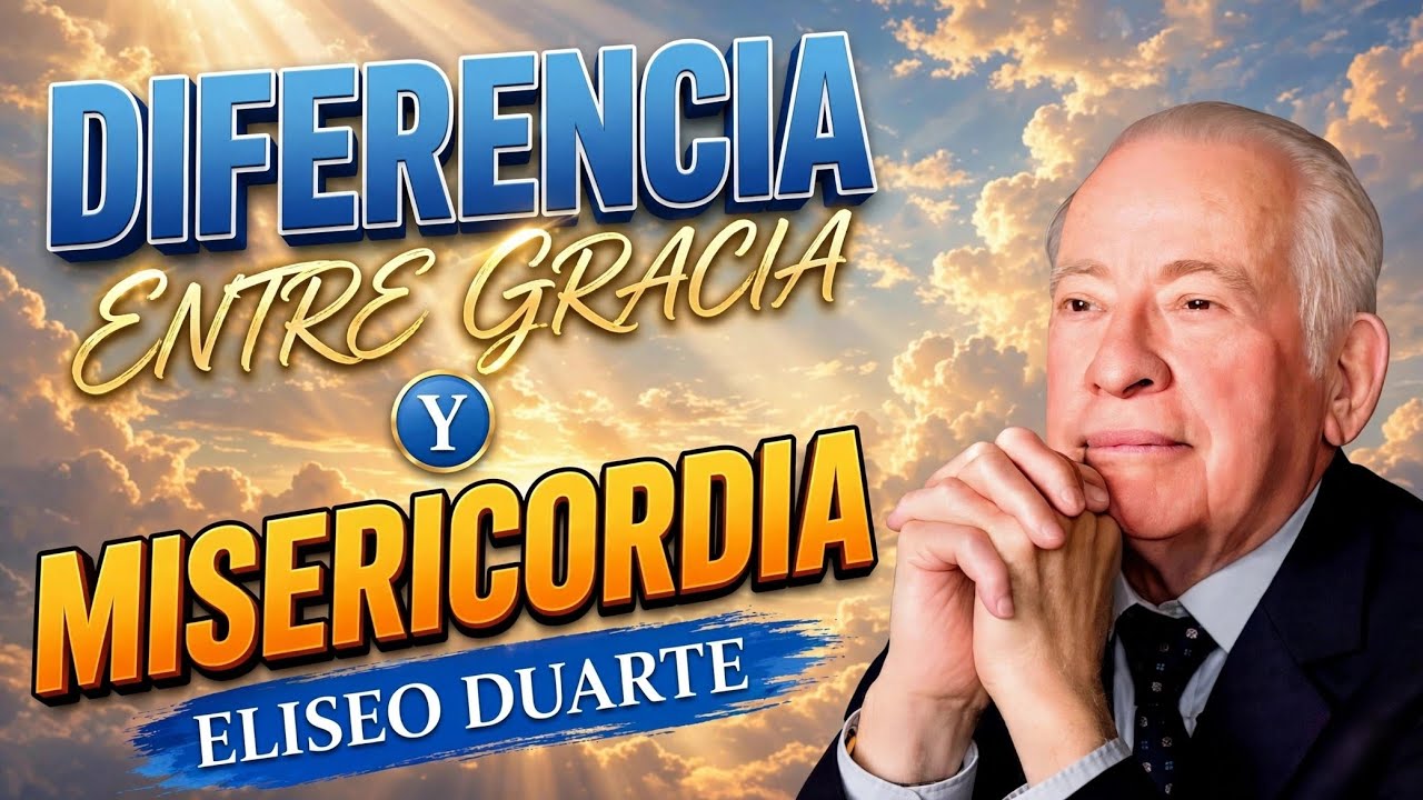 LA DIFERENCIA ENTRE GRACIA  Y  MISERICORDIA. 💜ELISEO DUARTE 🎗️