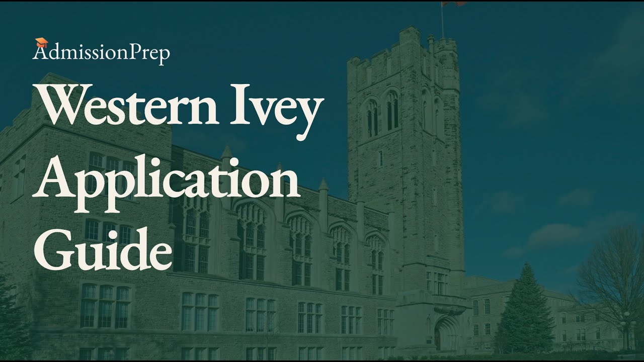 How To Get Accepted To Western Ivey | AdmissionPrep Application Guides