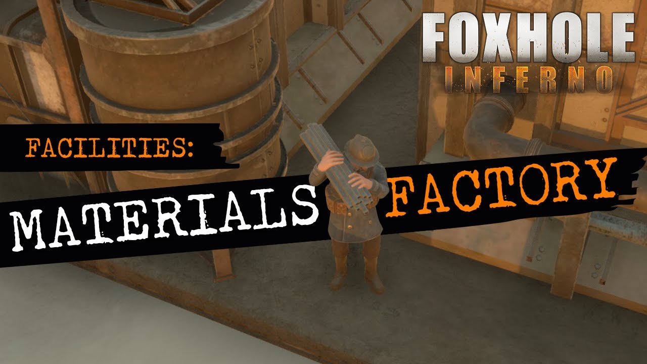 Foxhole Facilities &ndash; Фабрика материалов