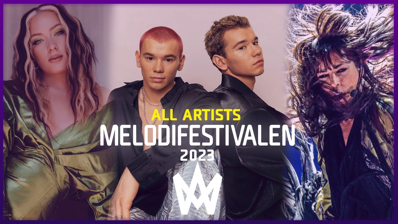 MELODIFESTIVALEN 2023 - ALL ARTISTS