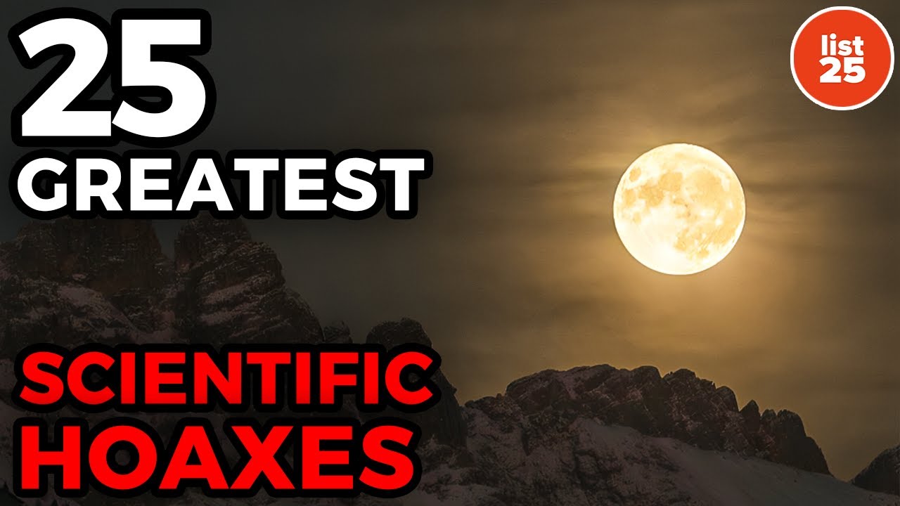 25 GREATEST Scientific Hoaxes In History