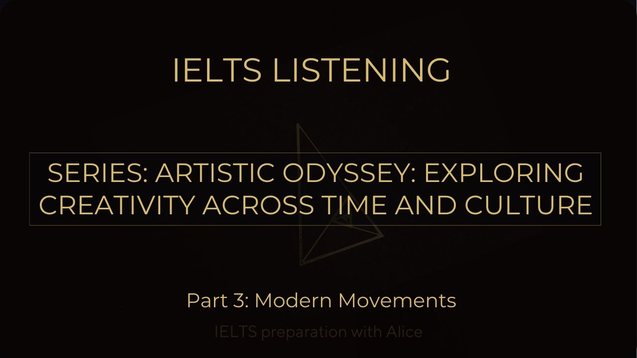 IELTS Listening Practice | Series: Artistic Odyssey | Part 03 | IELTS preparation with Alice