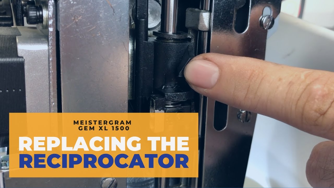 How to replace the reciprocator on your Meistergram Embroidery Machine GEM XL-1500