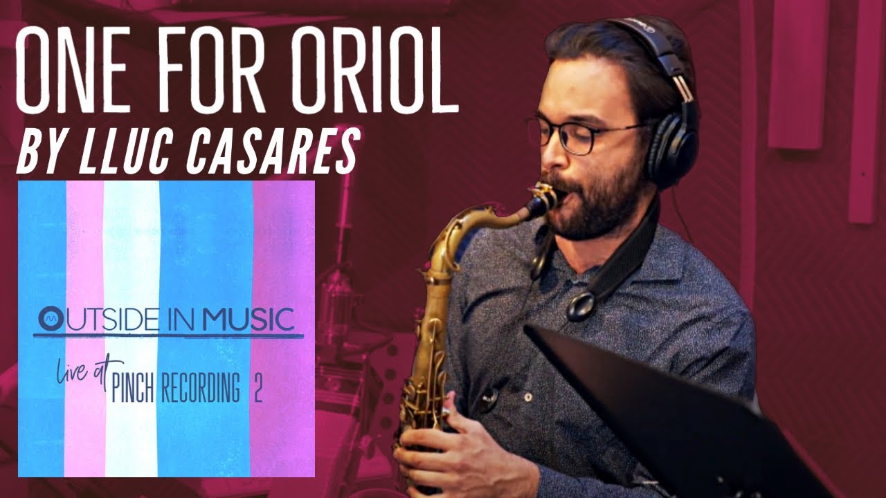 One for Oriol (Lluc Casares) | Outside in Music Live at Pinch Recording Vol. 2