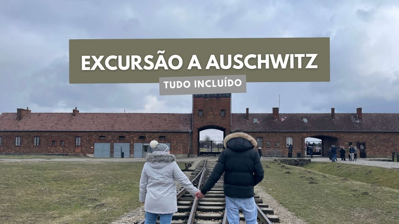 EXCURSÃO A AUSCHWITZ COM TUDO INCLUÍDO