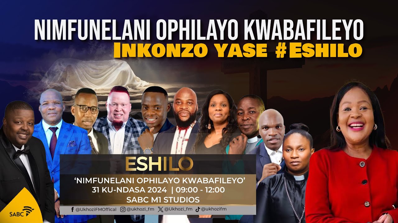 Inkonzo yase #Eshilo Nimfunelani ophilayo kwabafileyo?