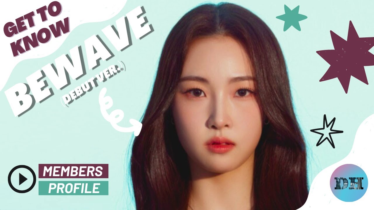 (Debut Ver.) BEWAVE (비웨이브) MEMBERS PROFILE & FACTS [GET TO KNOW K-POP GIRL GROUP]