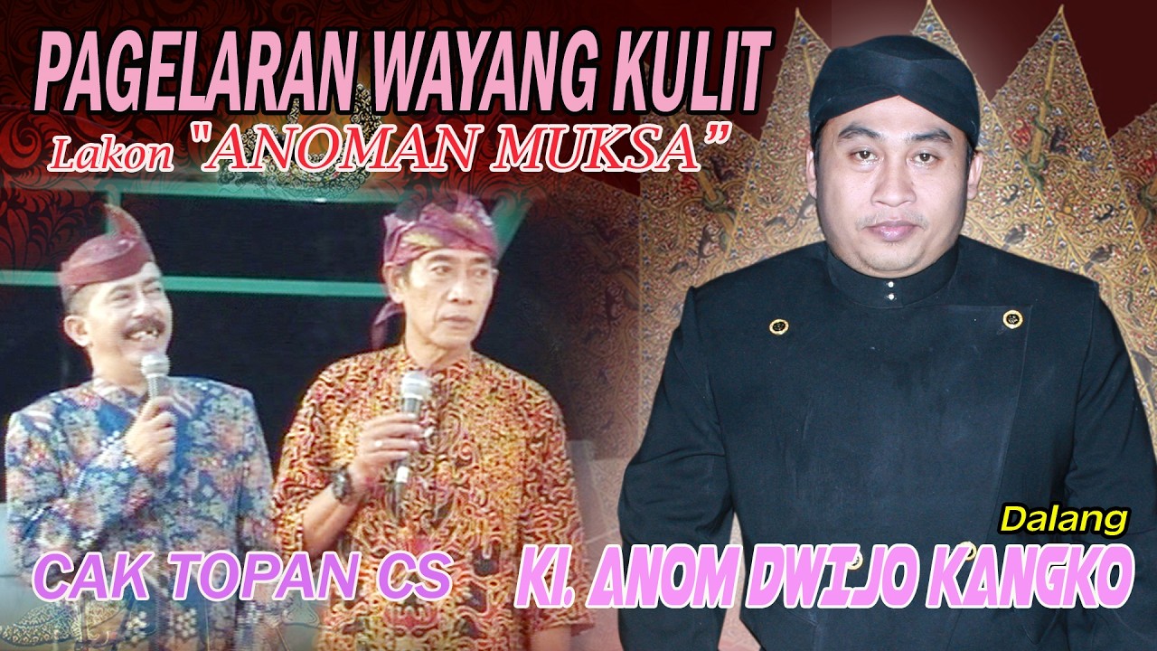 #LIVE Dalang Ki. ANOM DWIJO KANGKO  / Bintang Tamu CAK TOPAN CS / Lakon ANOMAN MUKSA