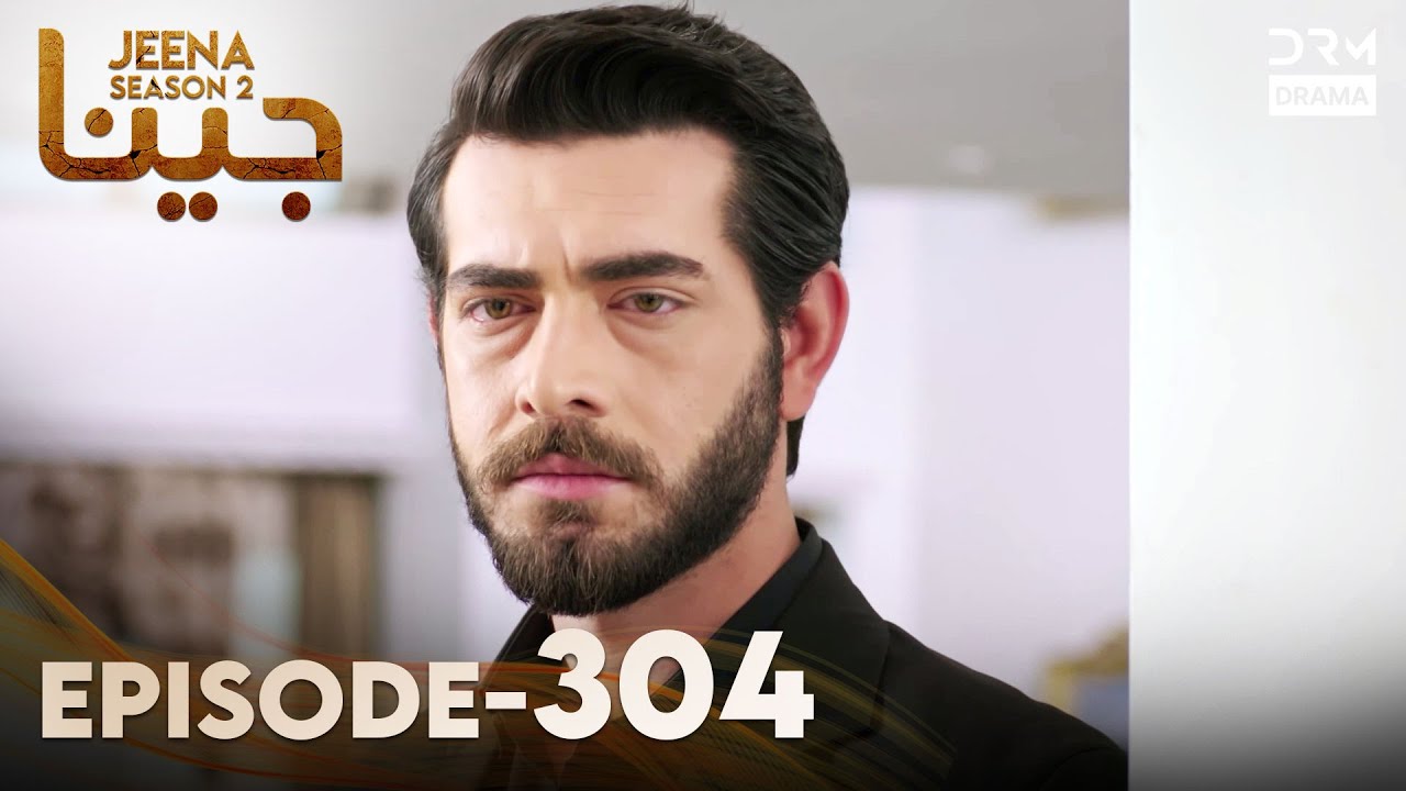 Turkish Drama in Urdu | JEENA Season 2 Episode 304 | Urdu Dubbed | UH1O
