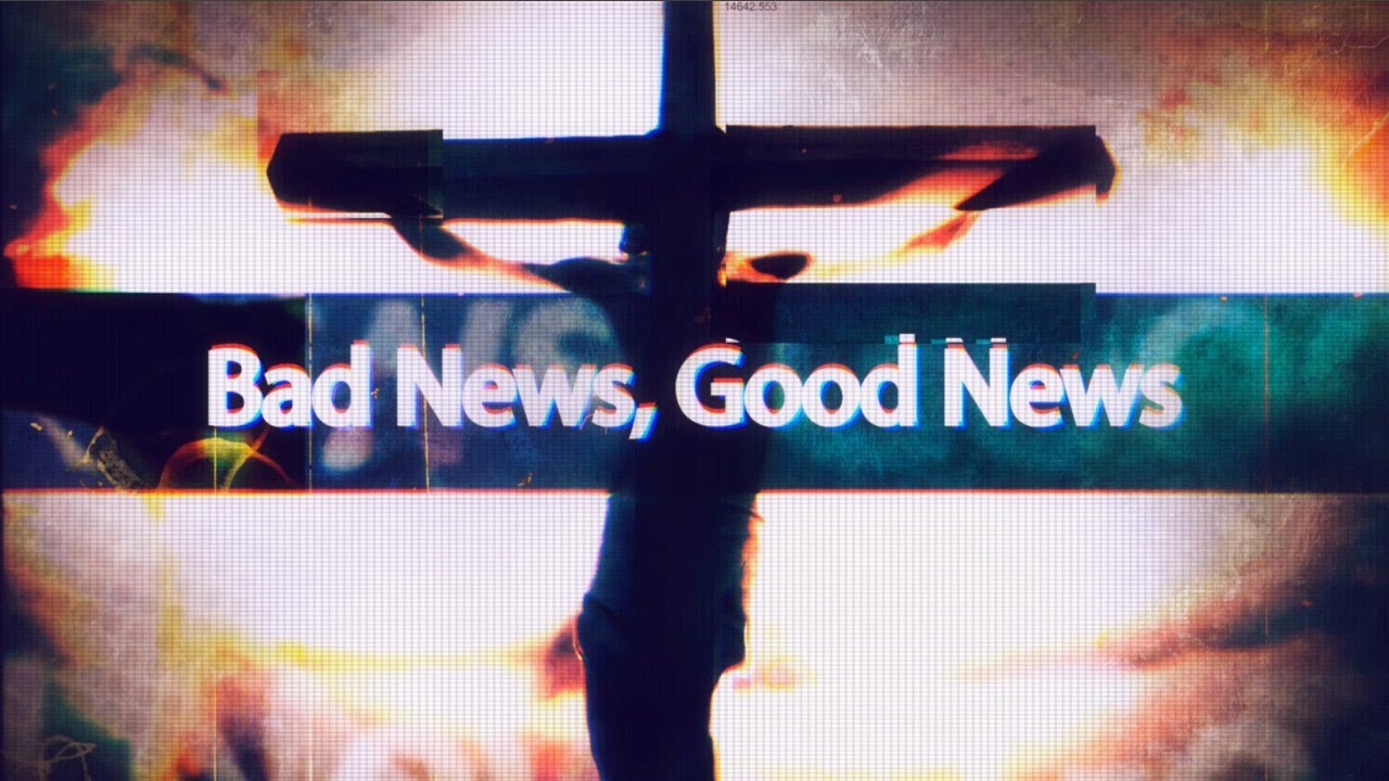 SPOKEN WORD | Bad News, Good News