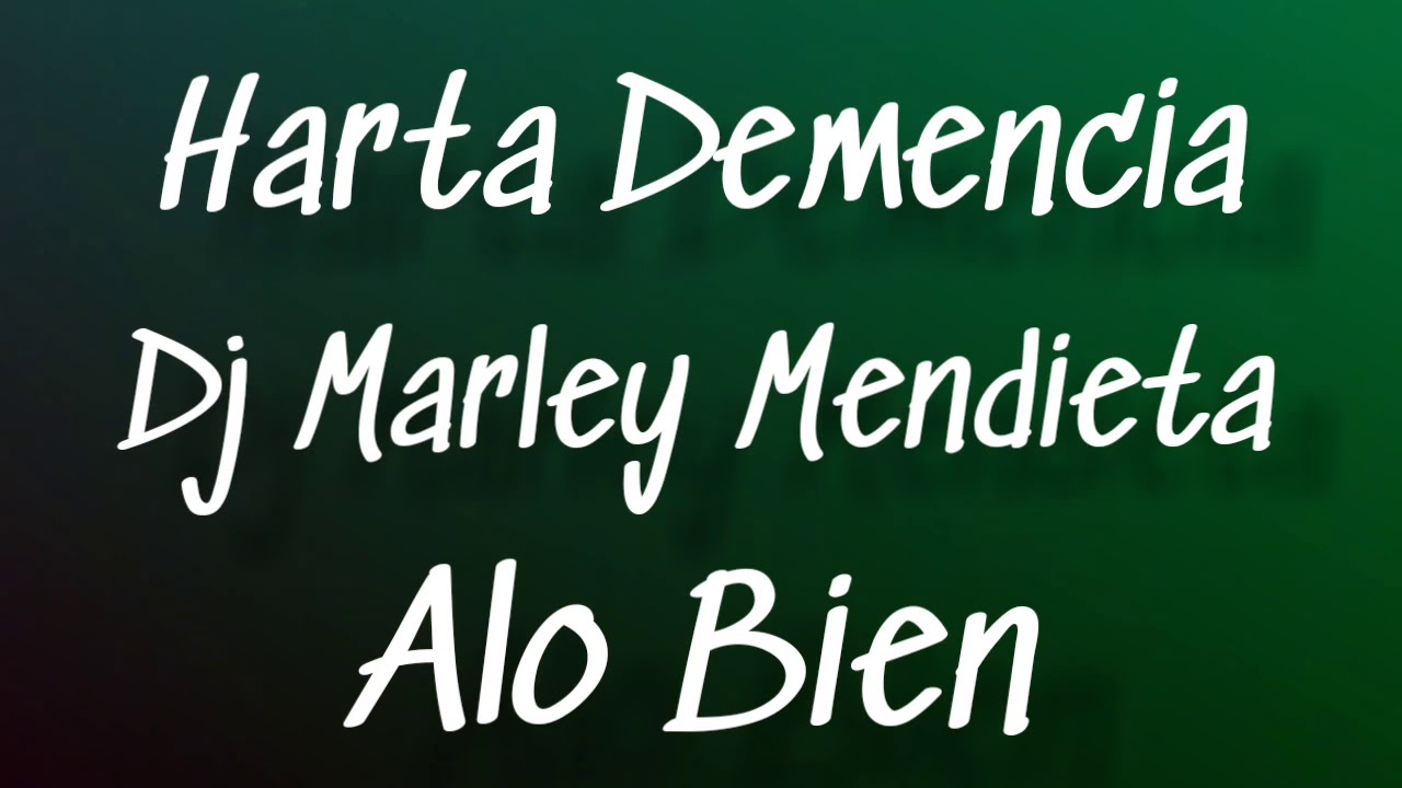 🔰 Harta Demencia - DJ Marley Mendieta