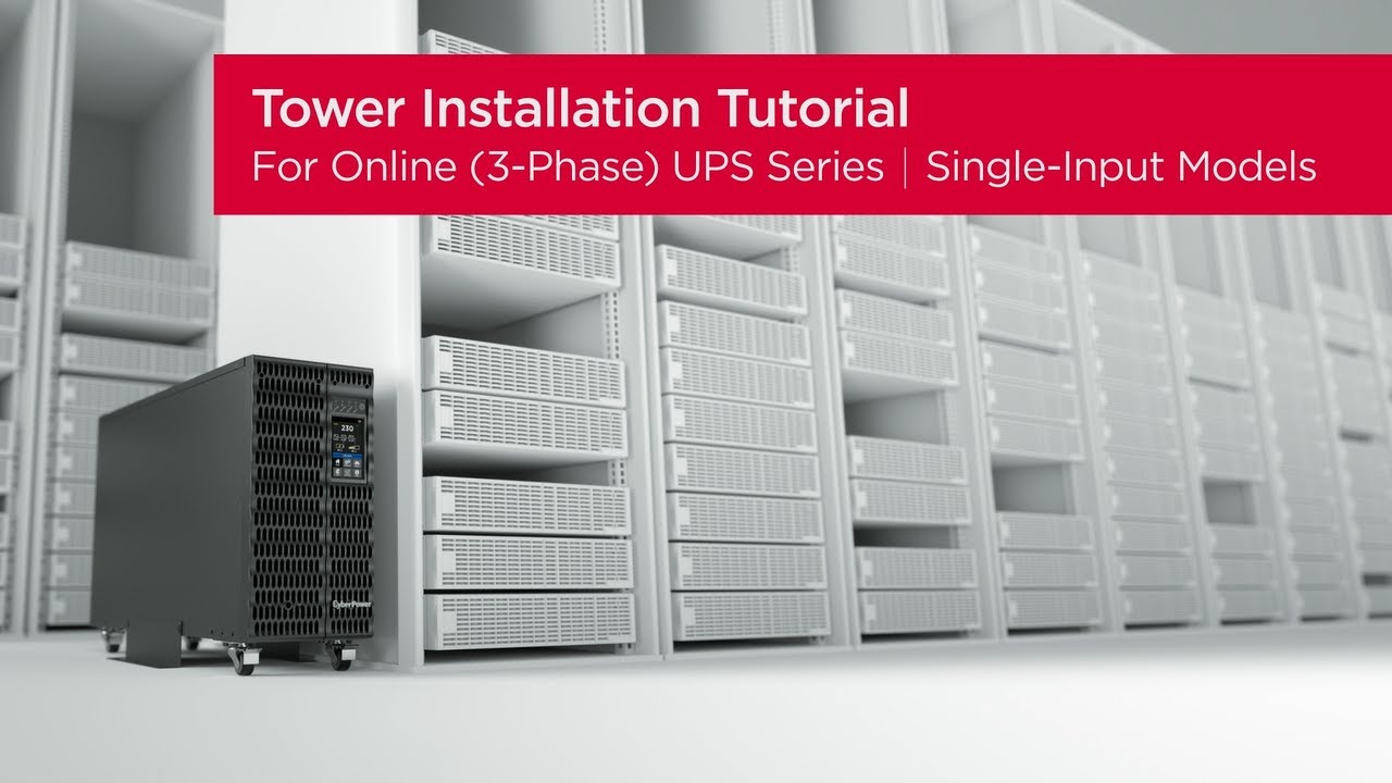 CyberPower Online (3-Phase) UPS (Single-Input) for Tower with EBM Product Installation Tutorial