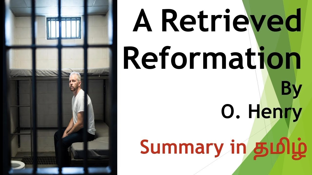 A Retrieved Reformation by O. Henry #summary in #tamil #English 