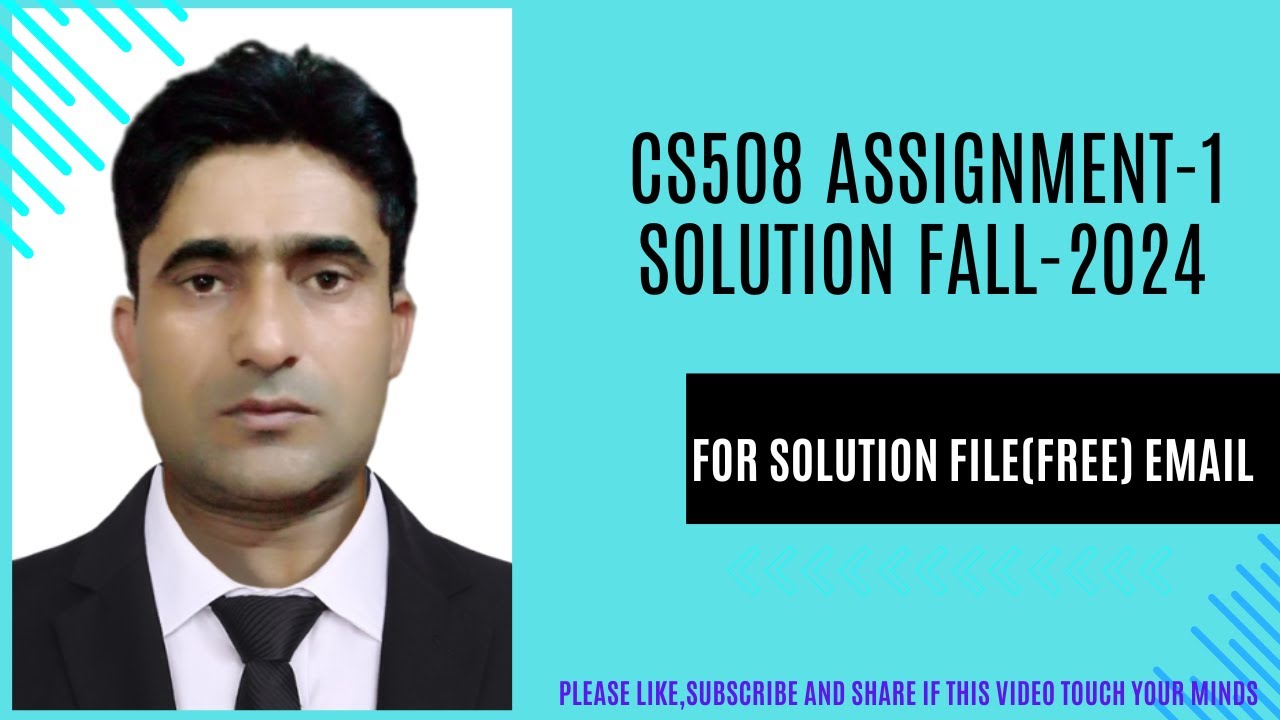 CS508 Assignment-1 Fall-2024