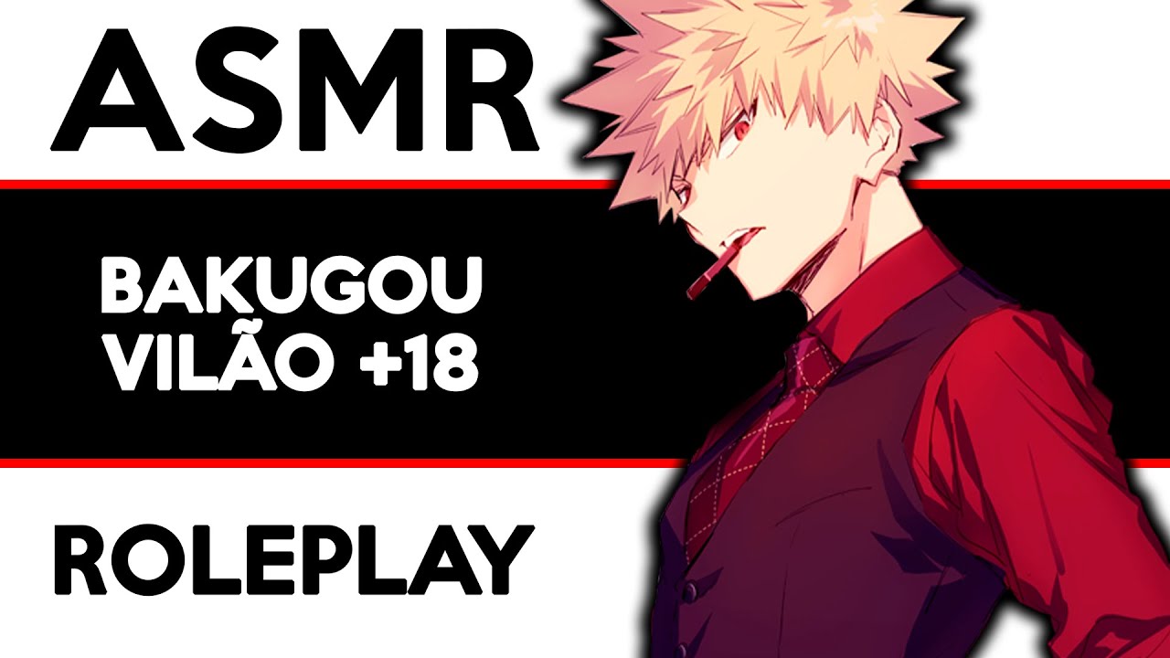 [ROLEPLAY] Bakugou Vilão Capturando Você 😈 [PT-BR]