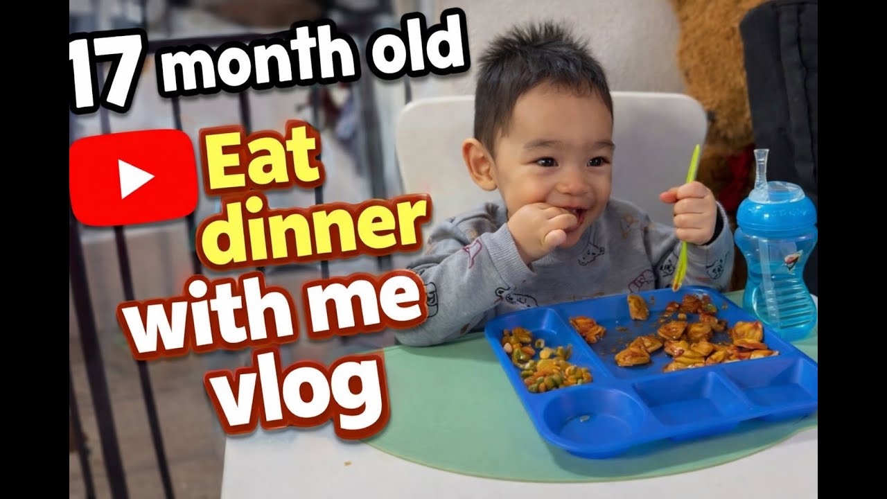17 Month Old | Eat Dinner With Me Vlog
