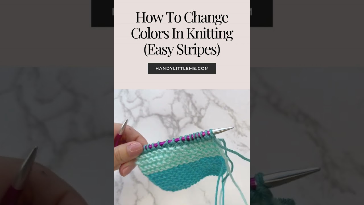 How To Change Colors In Knitting (Easy Stripes)