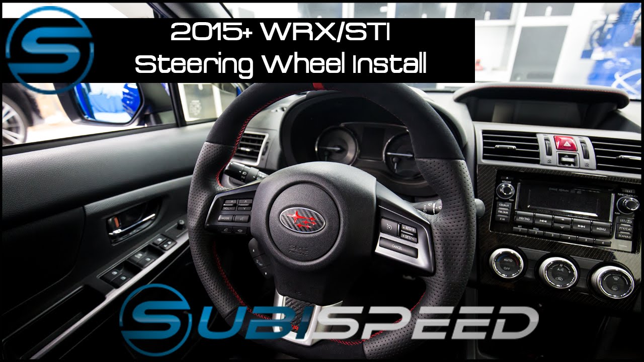 Subispeed - 2015 WRX/STI Steering Wheel Install