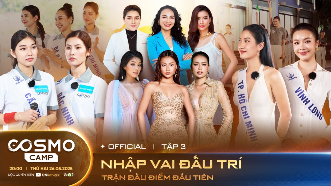 Tập 3 Full | COSMO CAMP - HOA HẬU HOÀN VŨ VIỆT NAM 2025: NHẬP VAI ĐẤU TRÍ - TRẬN ĐẤU ĐIỂM ĐẦU TIÊN