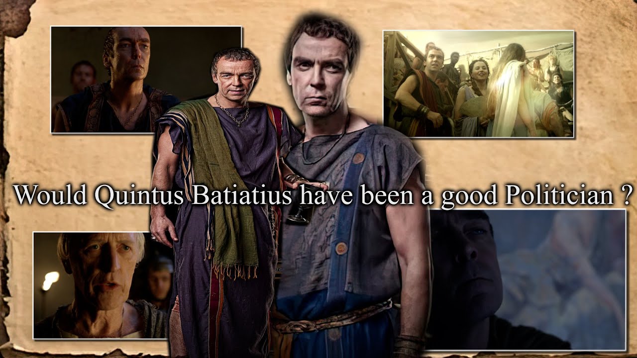 Spartacus - Would Quintus Batiatus have been a good Politician ?
